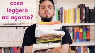 COSA LEGGERÒ AD AGOSTO? (Una caterva di libri!)