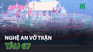 Nghệ An vỡ trận tàu 67 | VTC14