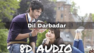 Dil Darbadar (8D AUDIO) | PK | Ankit Tiwari | Aamir Khan, Anushka Sharma | Sushant Singh Rajput