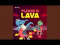 Floor Is Lava