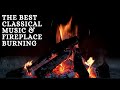 The Best of Classical Music - Mozart, Beethoven, Bach, Chopin - Fireplace burning 4K Piano Playlist