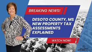 Desoto County, MS Homeowners: Big Changes Coming to Your Property Taxes | What You Need to Know