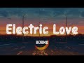 BØRNS - Electric Love (Lyrics)