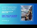 FIRST DAY OF SCHOOL AND A GOAT UPDATE | Goat Morning Amalfi Coast Ep. 32