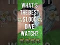 What’s the Best $1,000 Dive Watch? #tissot #seiko #orientstar #shorts