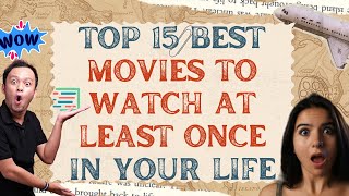 Top 15 Best Movies to Watch at Least Once in Your Life | Pro Data Mine