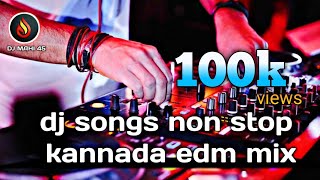KANNADA NON STOP💥 DJ SONGS KADAK🎶 DJ MIX EDM DJ SONG😎 💥