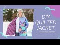 #FreeSpiritCoatStory Tutorial | How to Sew a Quilted Jacket