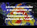 🌀Lluvias torrenciales e inundaciones en México y Centroamérica por influencia de “Julia