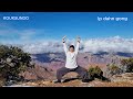 172. 국선도 입단공 1식 ㅣ그랜드 캐년 ㅣ국선 기공 ㅣkouksundoㅣgrand canyonㅣkouksun kigong ㅣmeditation tripㅣ명상 여행