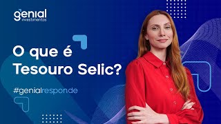 O que é Tesouro Selic? | #GenialResponde