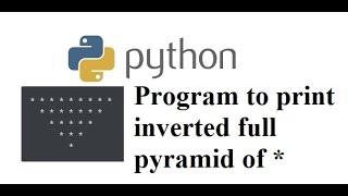 Python Program to Print Inverted full pyramid of *