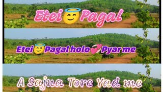 Etei 🙂Pagal 😇holo 💞Pyar me nagpuri status video