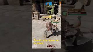 OROCHI is for honor on EASY MODE