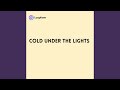 Cold under the Lights