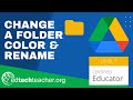 Google Drive: Change a Folder Color and Rename