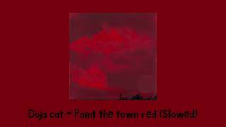 Doja Cat - Paint the town red (Slowed)