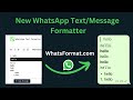 WhatsApp text/Message formatting Website WhatsFormat.com | Bold | Italic | Strikethrough |  Quote