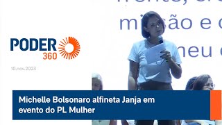 Michelle Bolsonaro alfineta Janja em evento do PL Mulher