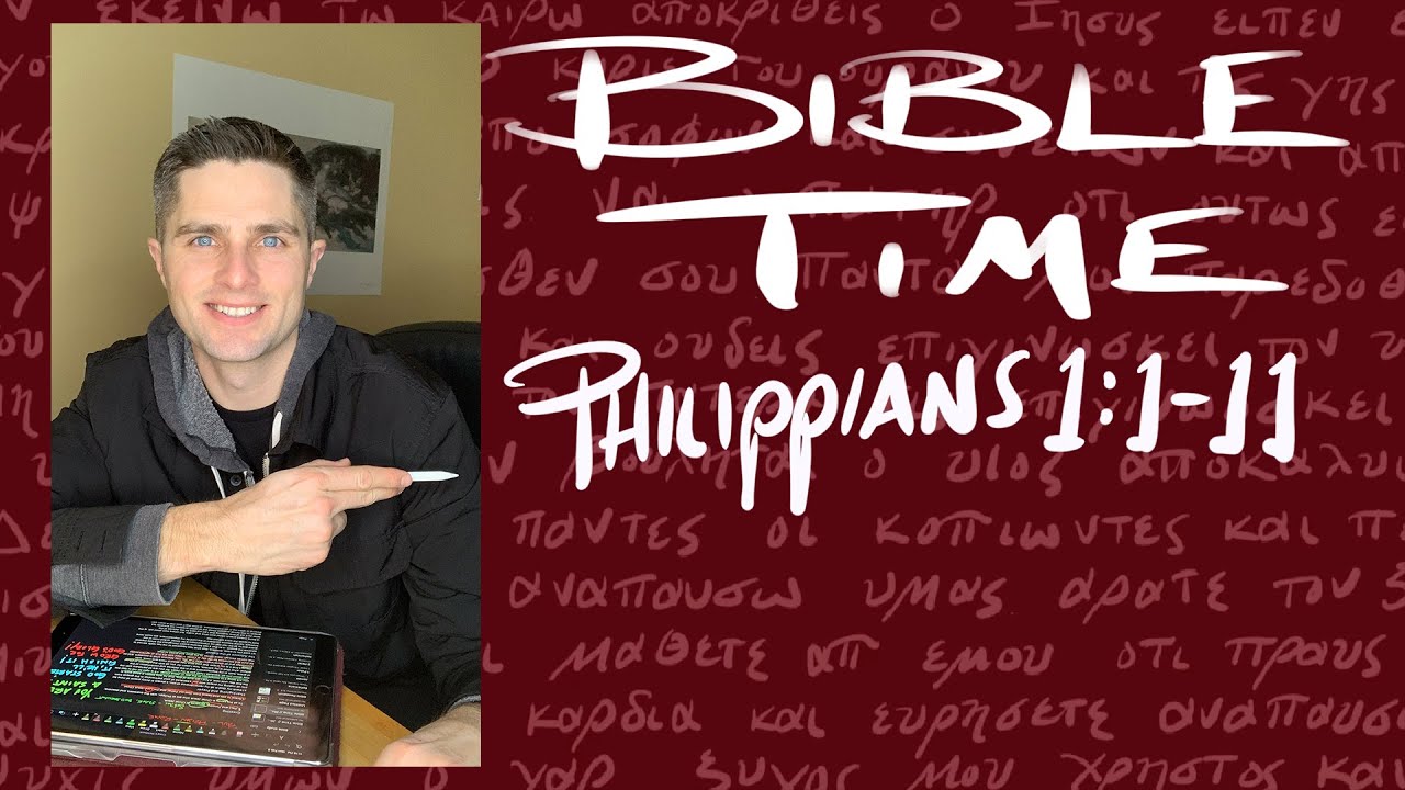Bible Time Philippians 1 1 11 Youtube