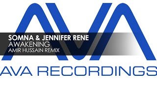 Somna \u0026 Jennifer Rene - Awakening (Amir Hussain Remix)