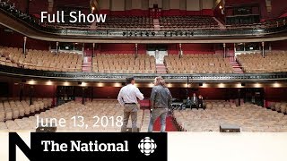The National for June 13, 2018 — World Cup 2026, NAFTA, Massey Hall