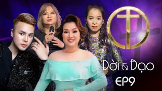 Đời và Đạo EP9 - Lam Sơn, Lệ Uyên, Phương Trâm, Titi