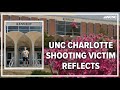 UNC Charlotte shooting victim reflects on time since the tragedy