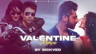 Be My Valentine Mashup 2022 💙  | SICKVED | Emraan Hashmi | Ed Sheeran | Atif Aslam | Nikhil D'Souza