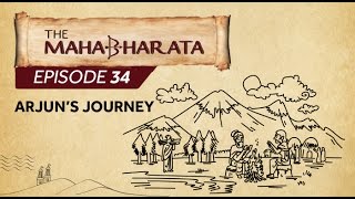 Mahabharata Episode 34 - Arjun's Journey