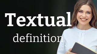 Textual • TEXTUAL meaning