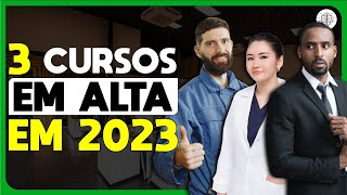 3 CURSOS em ALTA para 2023