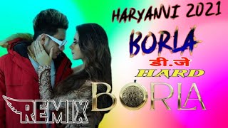Borla - Diler Kharkiya Ft. Hiba Nawab | Haryanvi Dj Remix  Haryanavi | New Songs 2021 | Saga Music