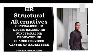 HR Structural Alternatives: For The PHR, SPHR, SHRM-CP, SHRM-SCP Certification Exams.