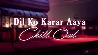 Dil Ko Karar Aaya | Siddharth S & Neha S |  The Moon Mood | Chill out remix | 2021