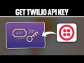How To Get Twilio Api Key ! (Full Tutorial)