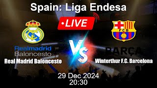 🔴 LIVE: Real Madrid Baloncesto vs Winterthur F.C. Barcelona - Live Basketball Score