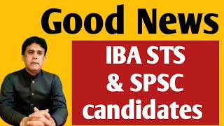 Good News for IBA STS \u0026 SPSC candidates