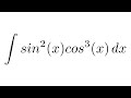 Integral of sin^2(x)cos^3(x) (trigonometric identity + substitution)