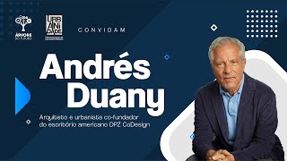 Urbanidade convida: Andrés Duany, fundador do escritório DPZ CoDesign (EN)