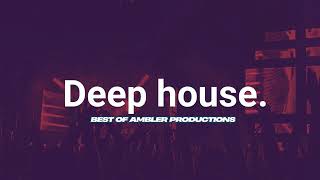 Vibey Deep House Mix | Best Of Ambler Productions | Selected Mix | House Mix | EDM House Mix 2025