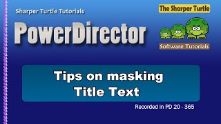 PowerDirector - Tips on masking title text