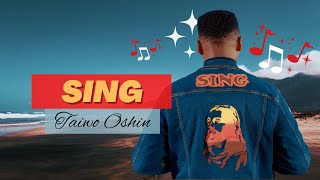 Taiwo Oshin - SING (Official Video)