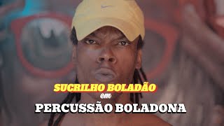 PERCUSSÃO BOLADONA - CHAMADA DE VIDEO ( Sucrilho Boladão )