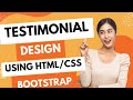 Testimonial Carousel Section Design Using HTML CSS: Create Responsive Review Slider by Bootstrap