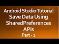 Android Studio Tutorial - 30 - Working with SharedPreferences part-1
