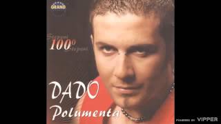 Dado Polumenta - Ekstaza - (Audio 2005)