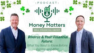 Episode 53: (PT.1) Divorce & Your Financial Future: What You Need to Know Before, During, and After