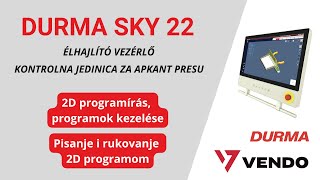 Vendo - Durma SKY 22 | 2D programírás, programok kezelése / Pisanje i rukovanje 2D programom