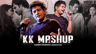 KK Mashup (Tribute) | Naresh Parmar | Sad / Romantic | Soulful Mashup